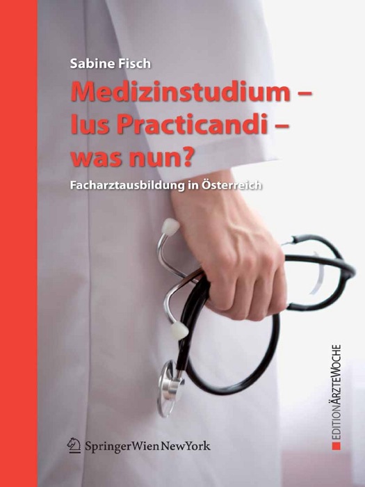 Medizinstudium - Ius Practicandi - was nun?