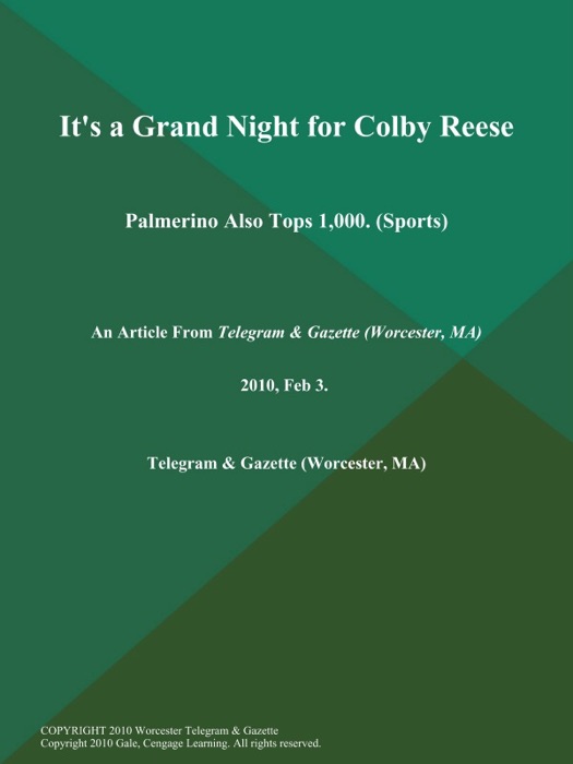 It's a Grand Night for Colby Reese; Palmerino Also Tops 1,000 (Sports)