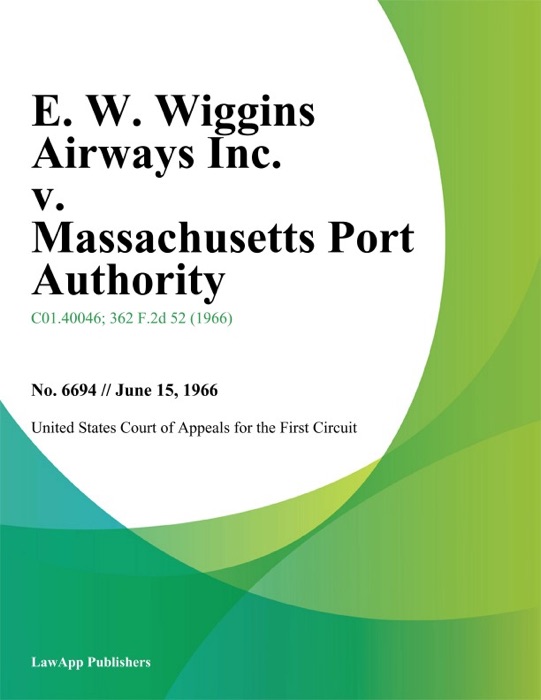 E. W. Wiggins Airways Inc. v. Massachusetts Port Authority