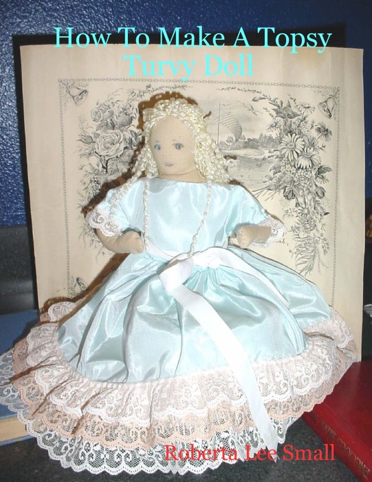 How to Make a Topsy Turvy Doll