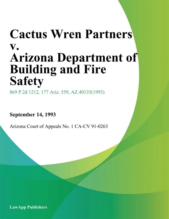 Cactus Wren Partners V. Arizona Department Of Building And Fire Safety