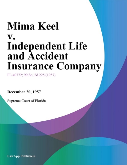 Mima Keel v. Independent Life and Accident Insurance Company