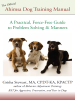 The Official Ahimsa Dog Training Manual - Grisha Stewart