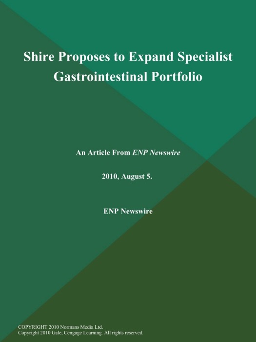 Shire Proposes to Expand Specialist Gastrointestinal Portfolio