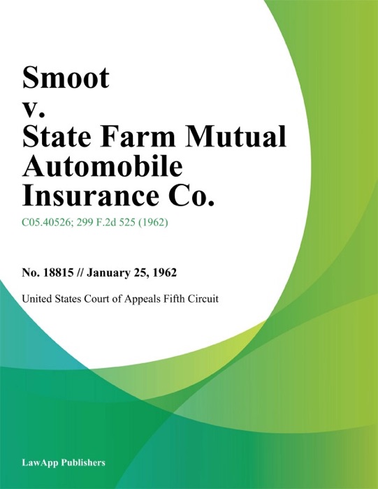 Smoot V. State Farm Mutual Automobile Insurance Co.