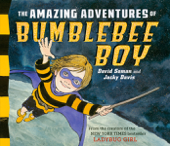 The Amazing Adventures of Bumblebee Boy - David Soman & Jacky Davis