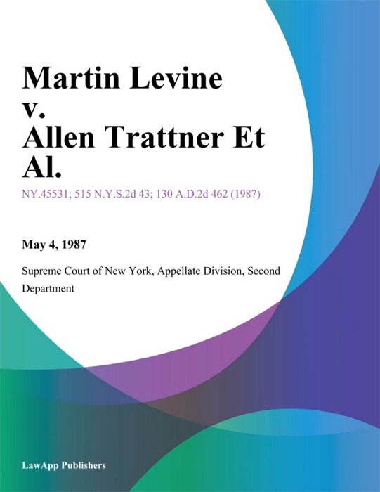 Martin Levine v. Allen Trattner Et Al.