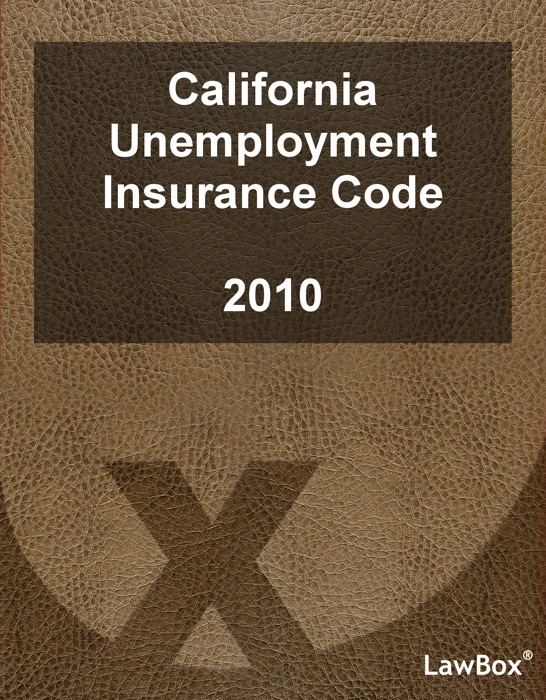 California Unemployment Insurance Code 2010
