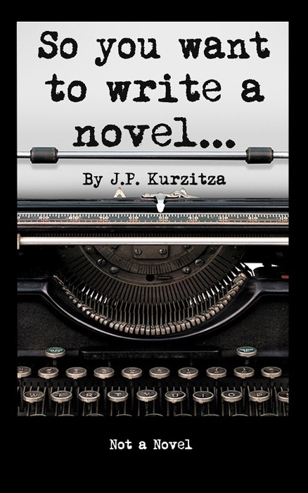 So You Want to Write a Novel