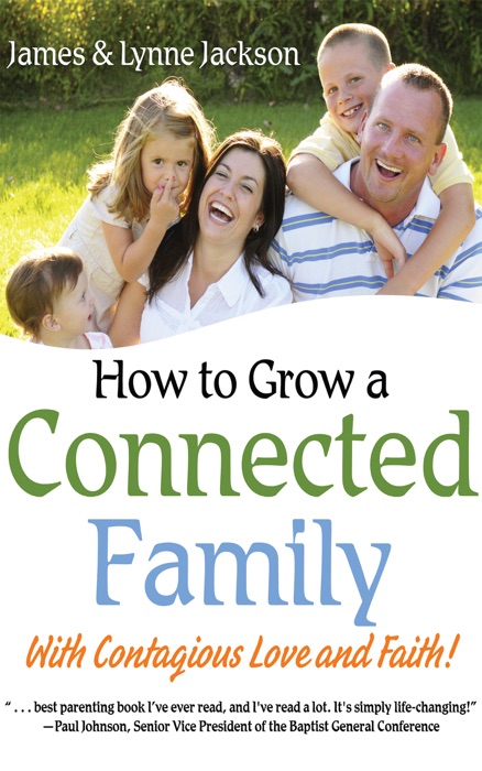 How to Grow a Connected Family