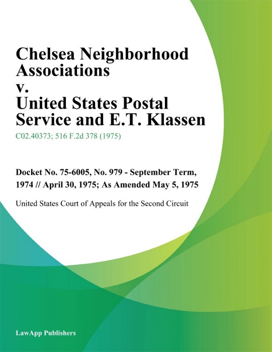 Chelsea Neighborhood Associations v. United States Postal Service and E.T. Klassen