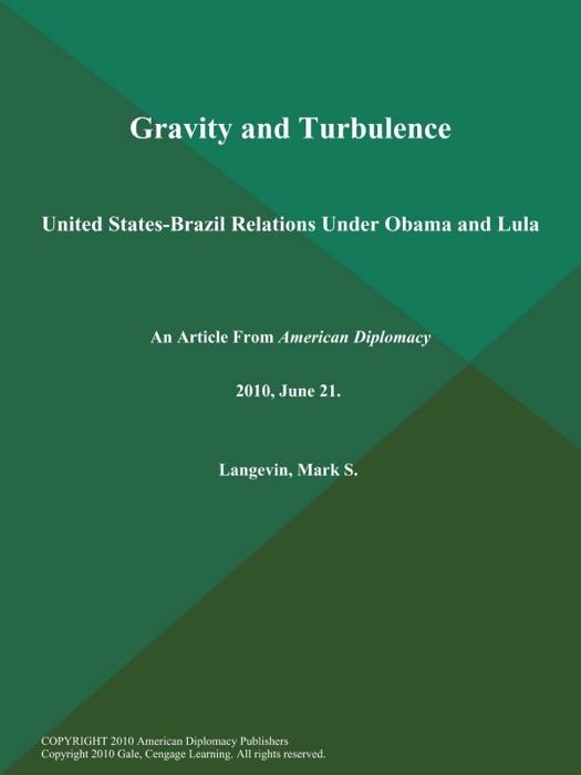 Gravity and Turbulence: United States-Brazil Relations Under Obama and Lula