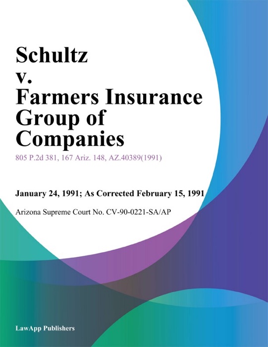 Schultz V. Farmers Insurance Group Of Companies