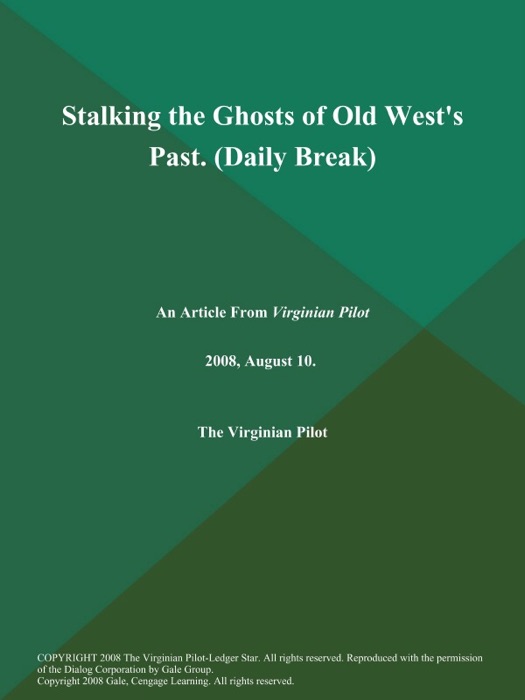 Stalking the Ghosts of Old West's Past (Daily Break)