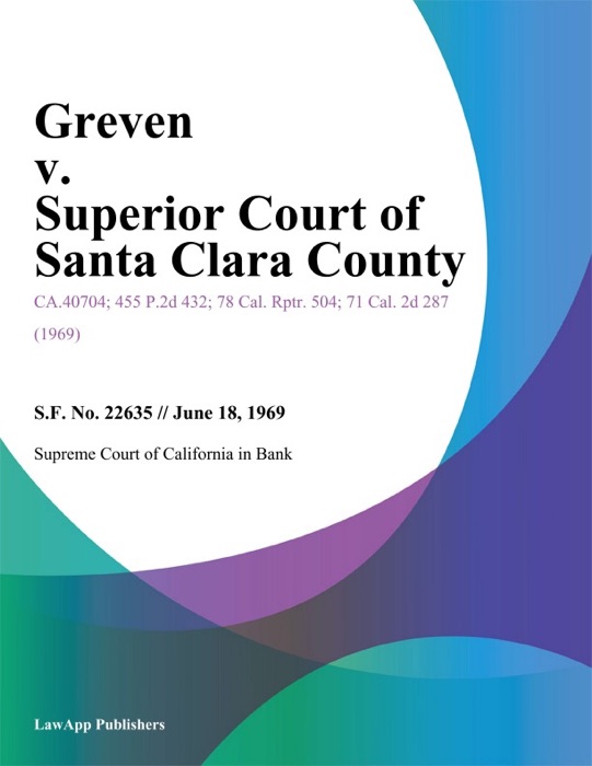 Greven V. Superior Court Of Santa Clara County