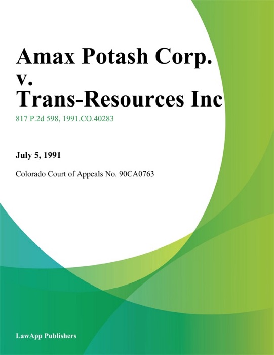 Amax Potash Corp. v. Trans-Resources Inc