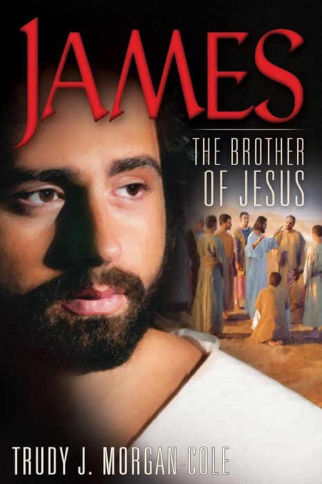 James - The Brother of Jesus