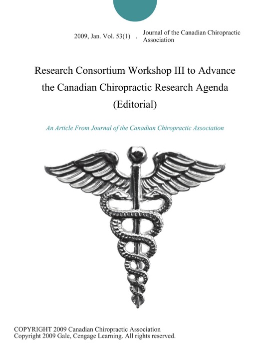 Research Consortium Workshop III to Advance the Canadian Chiropractic Research Agenda (Editorial)