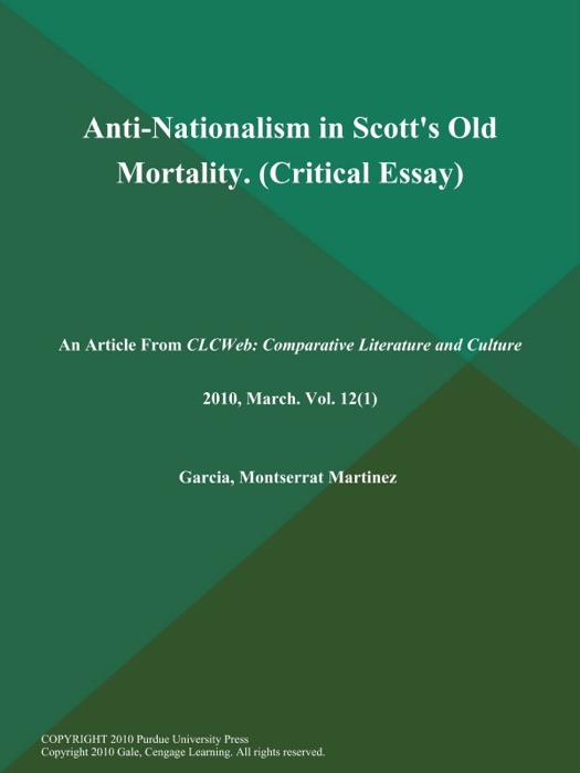 Anti-Nationalism in Scott's Old Mortality (Critical Essay)