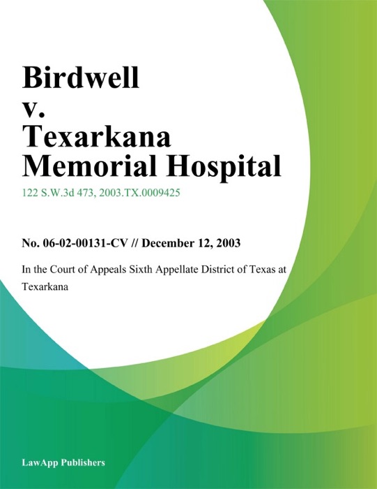 Birdwell v. Texarkana Memorial Hospital