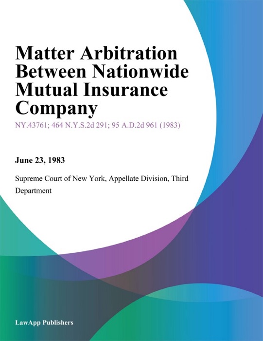 Matter Arbitration Between Nationwide Mutual Insurance Company