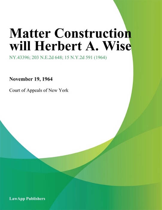 Matter Construction will Herbert A. Wise