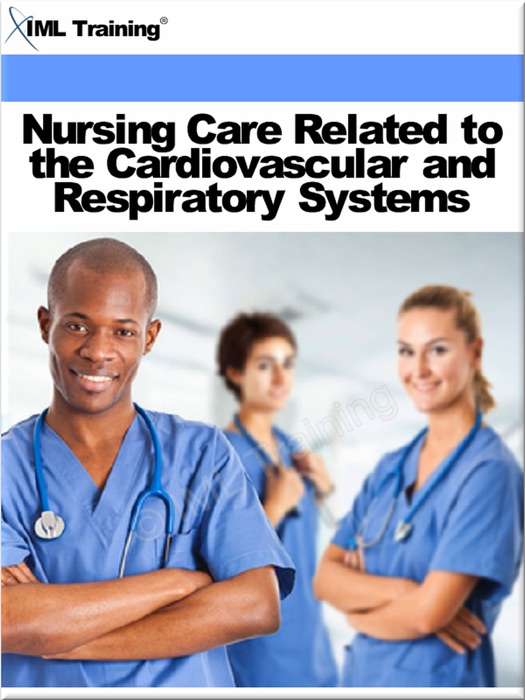 Nursing Care Related to the Cardiovascular and Respiratory Systems