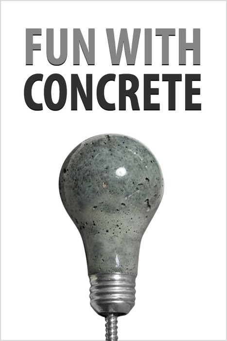 Fun With Concrete