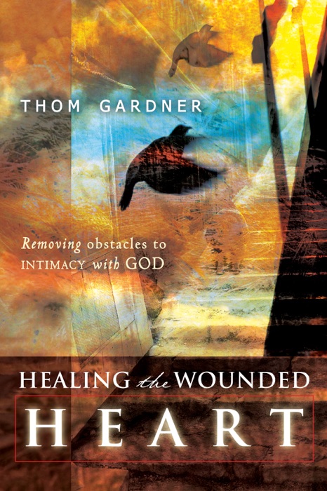 Healing the Wounded Heart