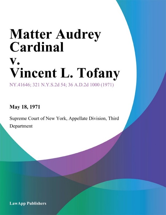 Matter Audrey Cardinal v. Vincent L. Tofany