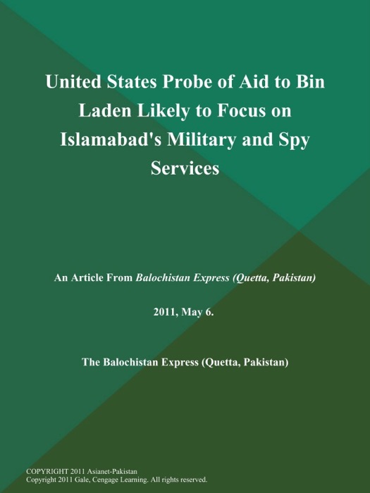 United States Probe of Aid to Bin Laden Likely to Focus on Islamabad's Military and Spy Services