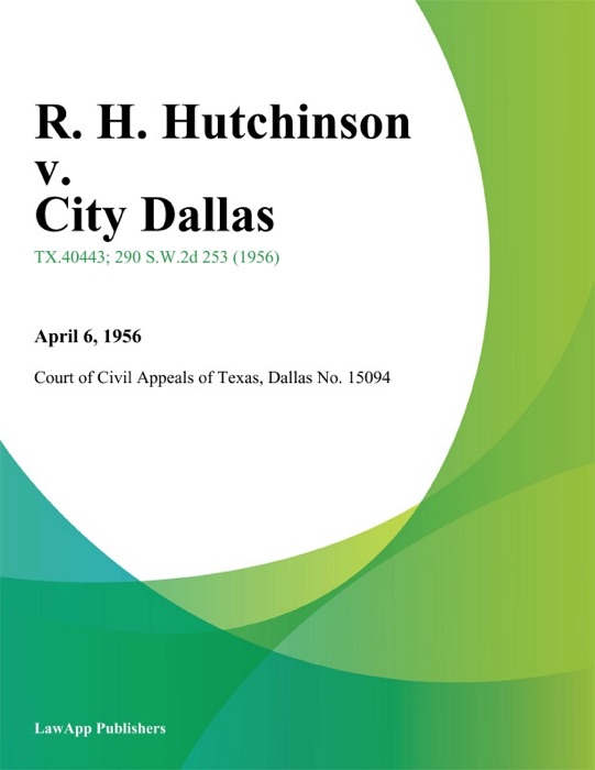 R. H. Hutchinson v. City Dallas