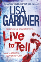 Lisa Gardner - Live to Tell (Detective D.D. Warren 4) artwork