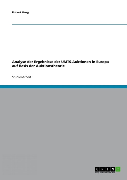 Analyse der Ergebnisse der UMTS-Auktionen in Europa auf Basis der Auktionstheorie
