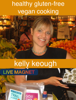 Healthy Gluten-Free Vegan Cooking - Kelly Keough