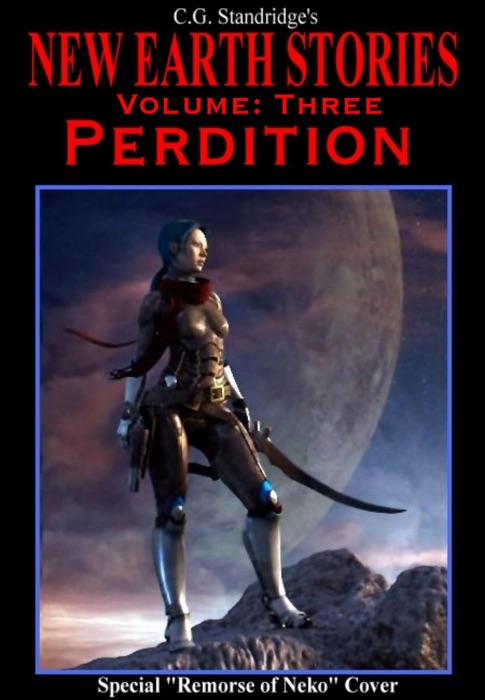 C. G. Standridge's New Earth Stories Volume 3: Perdition