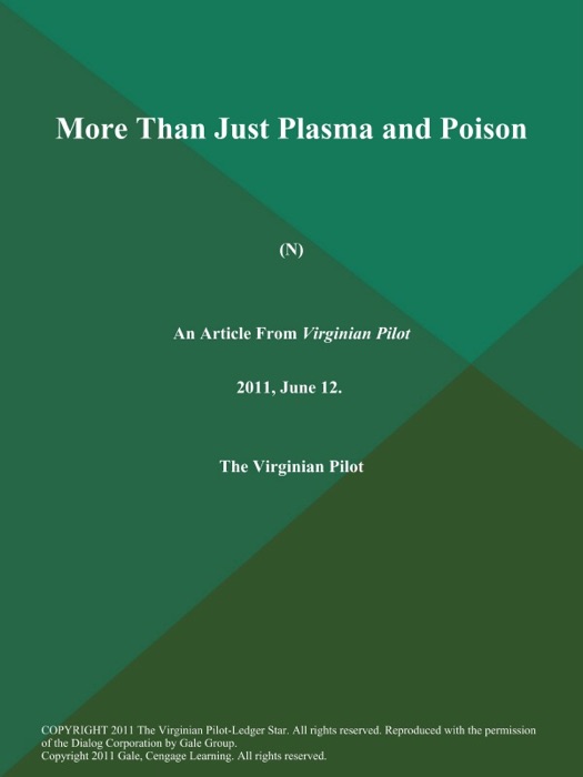 More Than Just Plasma and Poison (N)