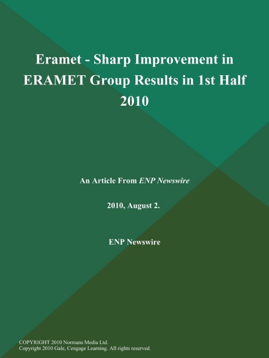 Eramet - Sharp Improvement in ERAMET Group Results in 1st Half 2010
