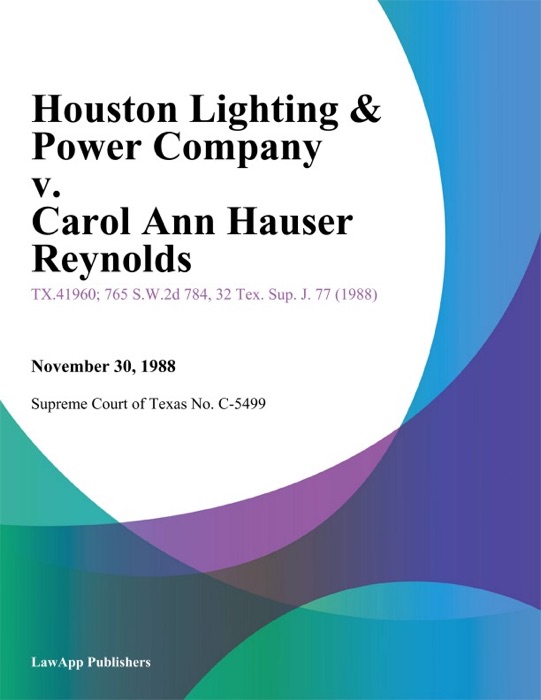 Houston Lighting & Power Company v. Carol Ann Hauser Reynolds