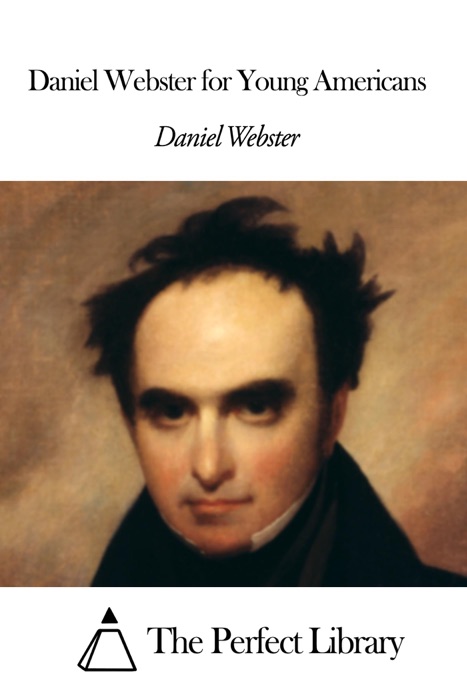 Daniel Webster for Young Americans