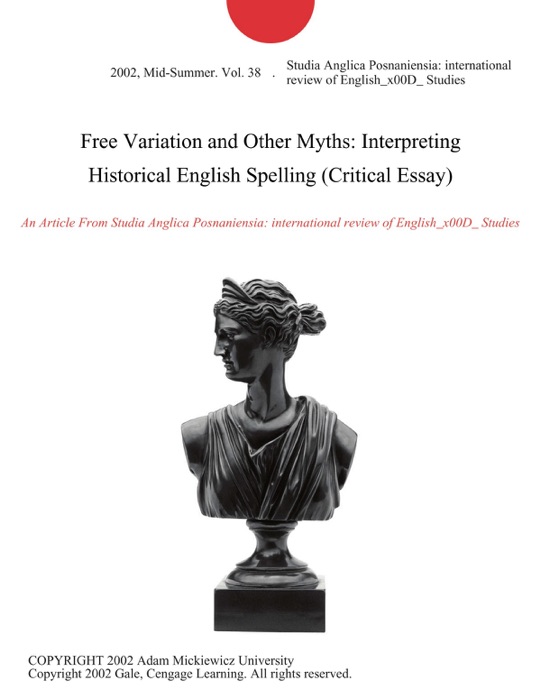 Free Variation and Other Myths: Interpreting Historical English Spelling (Critical Essay)
