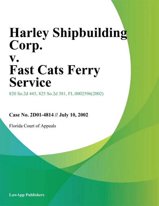 Harley Shipbuilding Corp. v. Fast Cats Ferry Service