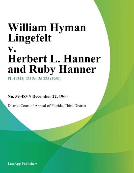 William Hyman Lingefelt v. Herbert L. Hanner and Ruby Hanner