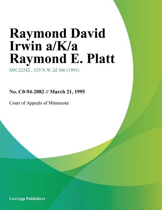 Raymond David Irwin a/K/a Raymond E. Platt