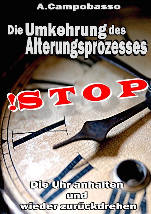 STOP - Die Umkehrung des Alterungsprozesses