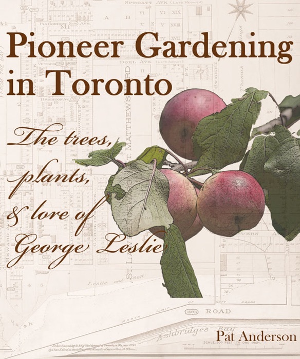 Pioneer Gardening in Toronto