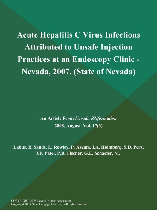 Acute Hepatitis C Virus Infections Attributed to Unsafe Injection Practices at an Endoscopy Clinic - Nevada, 2007 (State of Nevada)