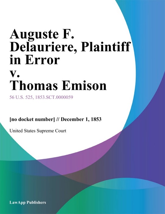 Auguste F. Delauriere, Plaintiff in Error v. Thomas Emison