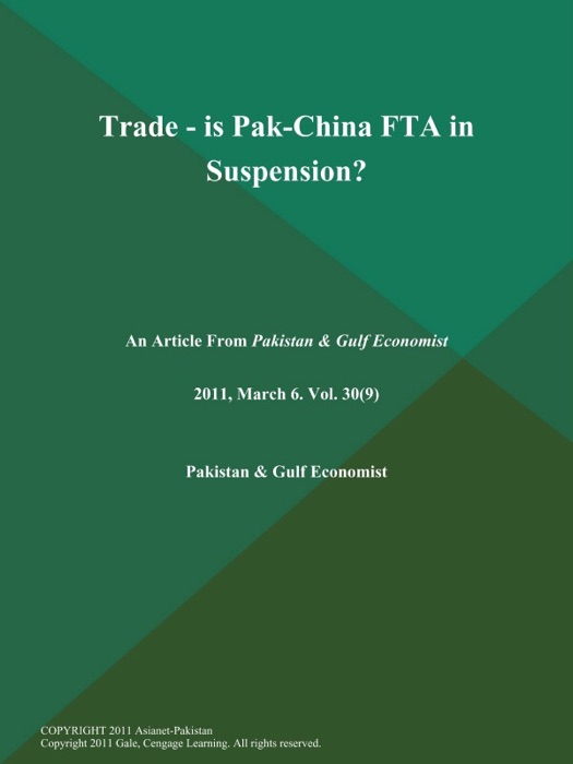 Trade - is Pak-China FTA in Suspension?
