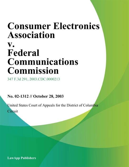 Consumer Electronics Association v. Federal Communications Commission